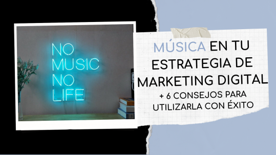 La importancia de la música en tu estrategia de marketing digital + consejos - Ángela San Martín