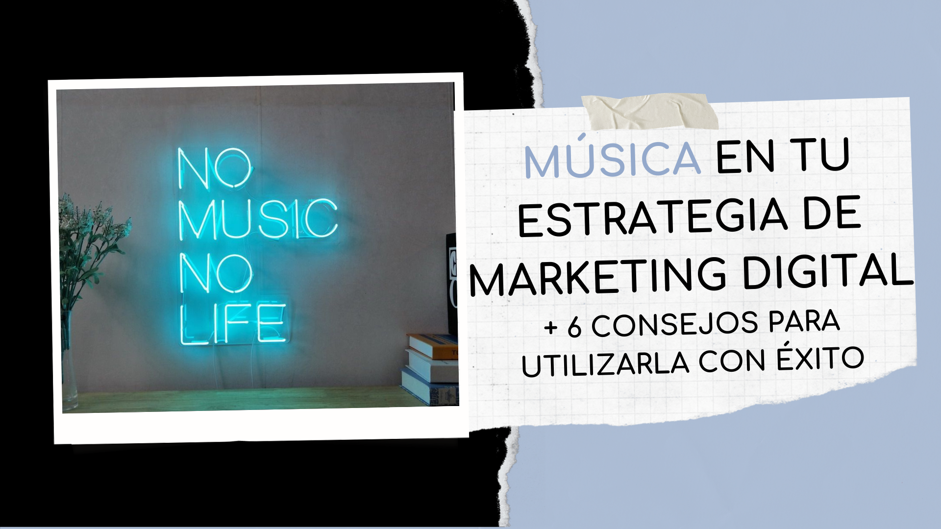 La importancia de la música en tu estrategia de marketing digital + consejos - Ángela San Martín